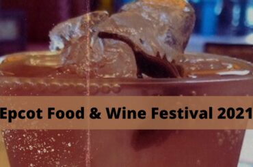 Epcot Food and Wine Festival August 2021 | France, Morocco, and Japan