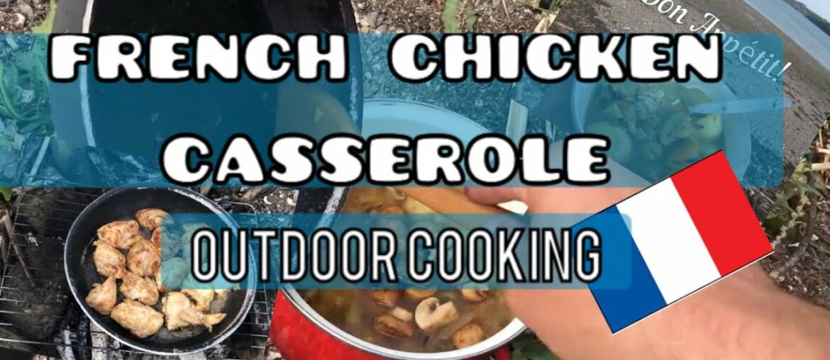 Outdoor Cooking French Chicken Casserole over a Camp Fire Outdoor Cooking French Chicken Casserole over a Camp Fire