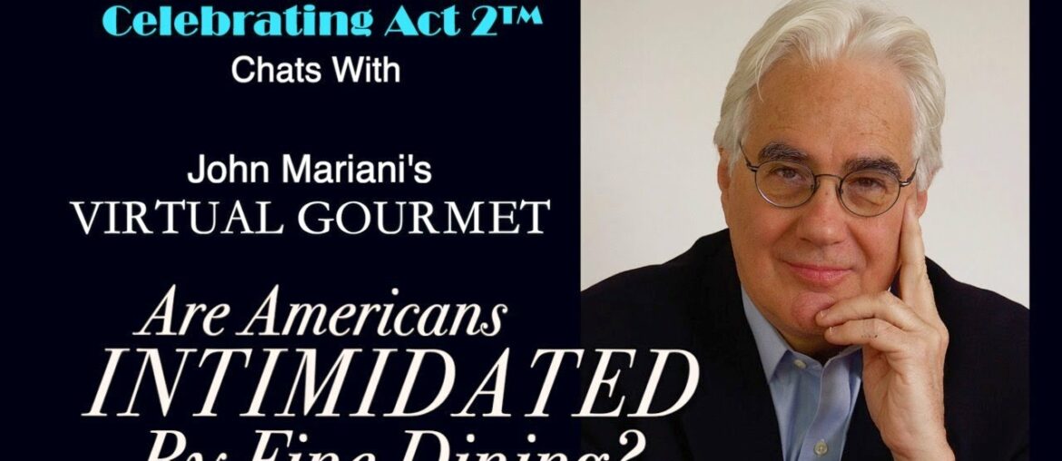 The Virtual Gourmet Asks: Are American's Intimidated by Fine Dining?