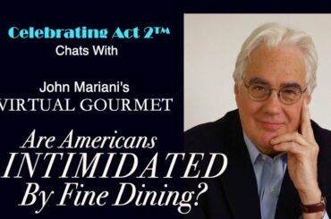 The Virtual Gourmet Asks: Are American's Intimidated by Fine Dining?