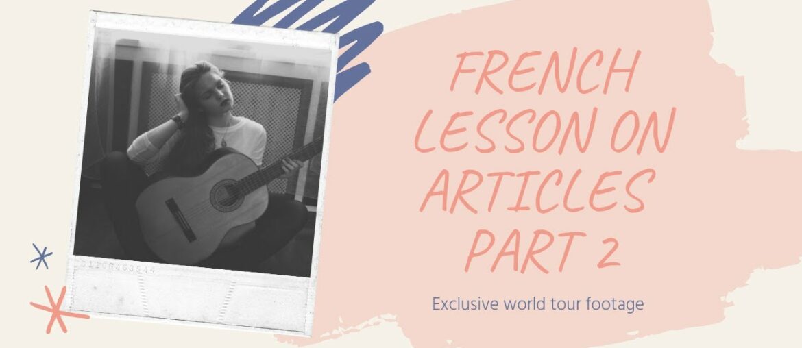 FRENCH LESSON ON ARTICLES…….PART 2. FRENCH LESSON ON ARTICLES.......PART 2.