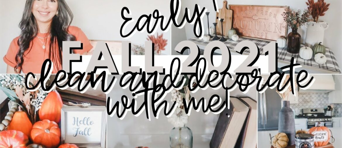 FALL DECORATE WITH ME 2021 | FALL CLEAN AND DECORATE 2021 FALL DECORATE WITH ME 2021 | FALL CLEAN AND DECORATE 2021