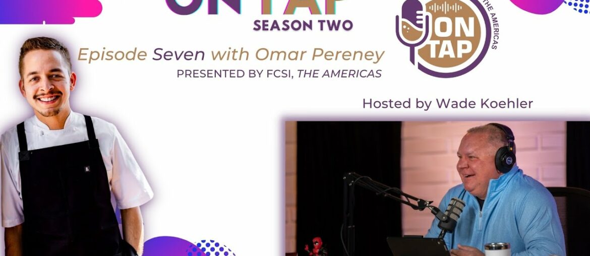 ON TAP Presented by FCSI, The Americas – S2:E7 – Omar Pereney ON TAP Presented by FCSI, The Americas - S2:E7 - Omar Pereney