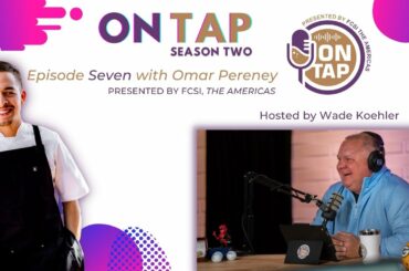 ON TAP Presented by FCSI, The Americas - S2:E7 - Omar Pereney