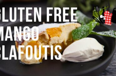 Gluten Free Mango Clafoutis | Everyday Gourmet S10 Ep38