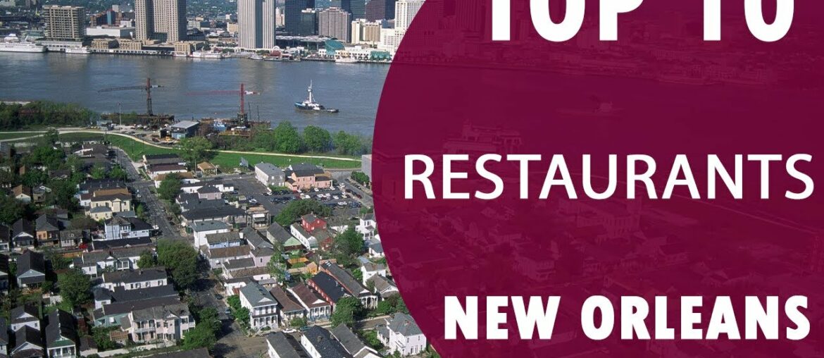 Top 10 Best Restaurants to Visit in New Orleans | USA – English Top 10 Best Restaurants to Visit in New Orleans | USA - English