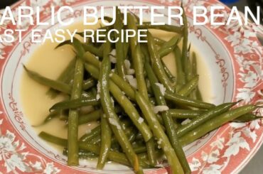 Garlic Butter French Bean Recipe