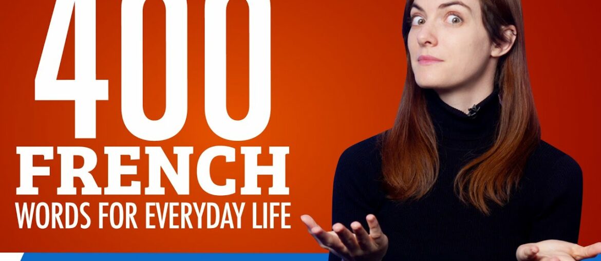 400 French Words for Everyday Life – Basic Vocabulary #20 400 French Words for Everyday Life - Basic Vocabulary #20