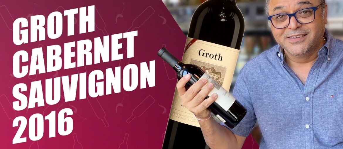 Groth Cabernet Sauvignon 2016 - 94 points | Wine Review