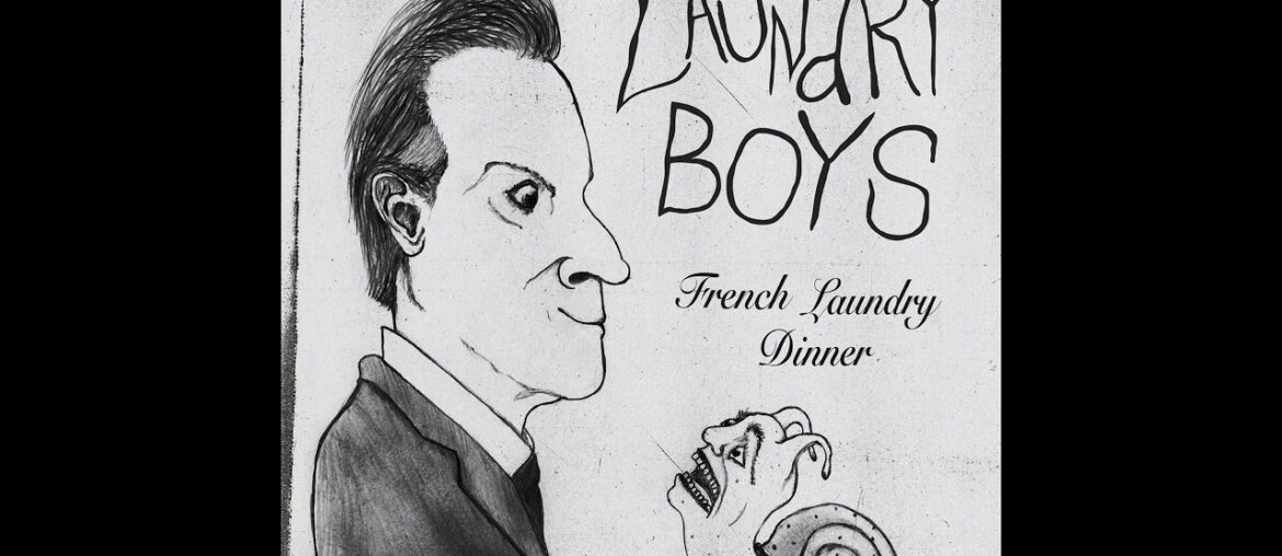 Laundry Boys - French Laundry Dinner