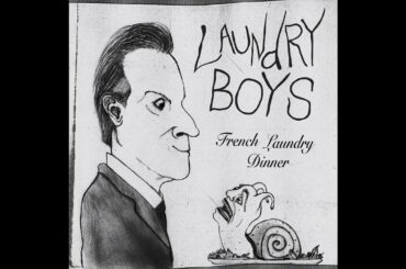 Laundry Boys - French Laundry Dinner