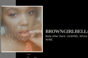 Bella After Dark - UnWIND, WHINE & WINE Too Much Tongue or NONE?