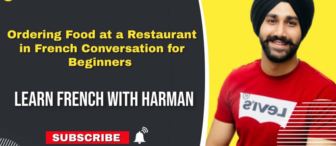 Ordering Food at a Restaurant in French Conversation for Beginners | Learn French with Harman Ordering Food at a Restaurant in French Conversation for Beginners | Learn French with Harman