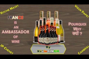 Why France is an Ambassador of WINE ?? Pourquoi la France est-elle l'Ambassadeur du VIN ?