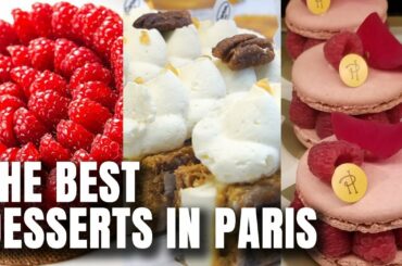 10 Mouthwatering French Desserts & Pastries to Try in Paris