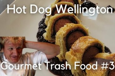 Gordon Ramsay's Worst Nightmare? The Hot Dog Wellington | Gourmet Trash Food #3