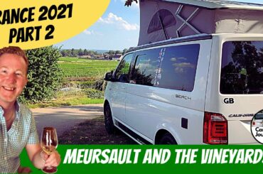 Amazing Wine and Great Camping - Visiting Meursault in France in our VW California