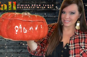 Let's Create A Fall Dining Room Tablescape!
