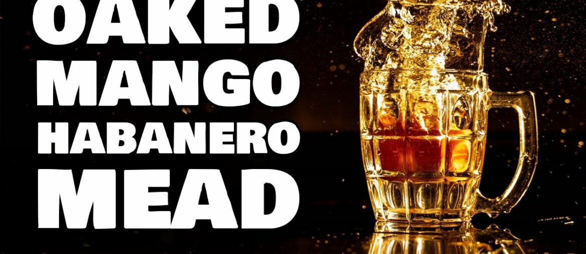 Does The Wood Make it Good? We Oaked our Mango Habanero Mead Does The Wood Make it Good? We Oaked our Mango Habanero Mead