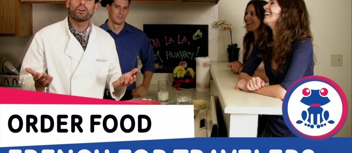 French for Travelers Lesson 6 – How to order food in French French for Travelers Lesson 6 - How to order food in French
