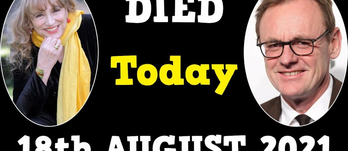 Famous People Who Died Today 18th August 2021