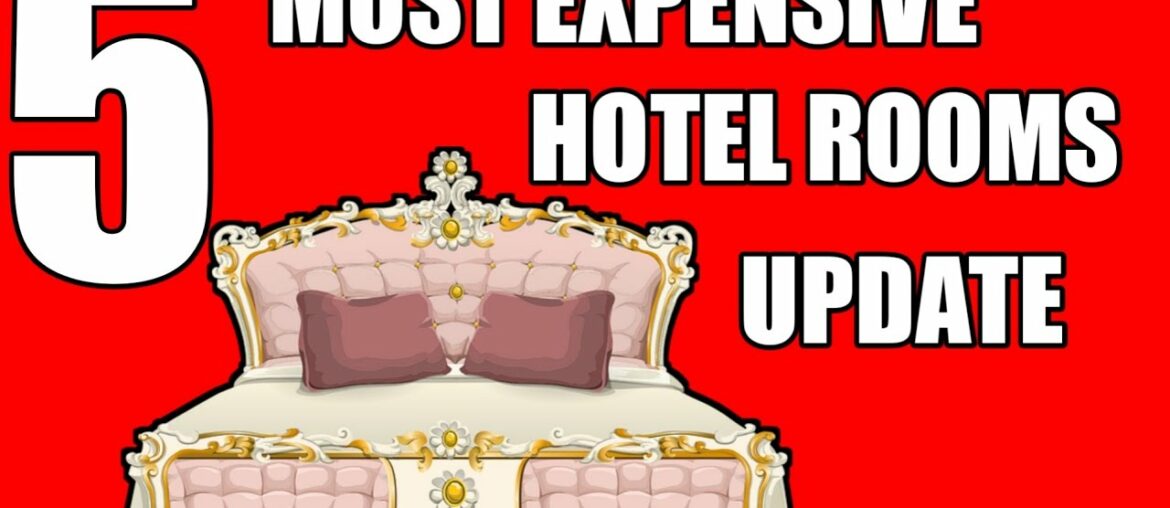 Top 5 most expensive hotels rooms