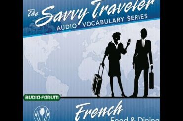 The Savvy Traveler: French Food & Dining - audiobook - Savvy Traveler