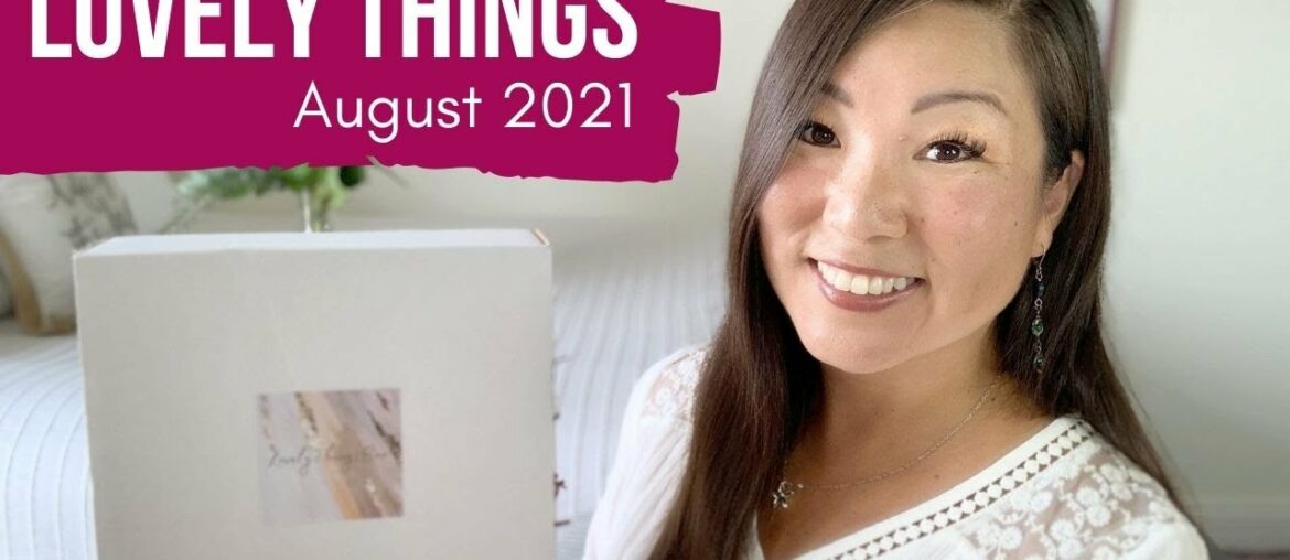 Lovely Things Box | Sparkles and Cheers! | August 2021 Lovely Things Box | Sparkles and Cheers! | August 2021