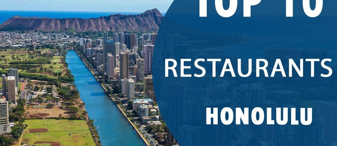 Top 10 Best Restaurants to Visit in Honolulu | USA – English Top 10 Best Restaurants to Visit in Honolulu | USA - English