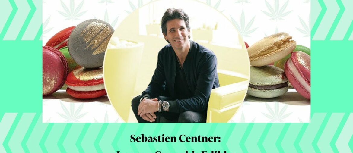 Sebastien Centner: Luxury Cannabis Edibles Sebastien Centner: Luxury Cannabis Edibles