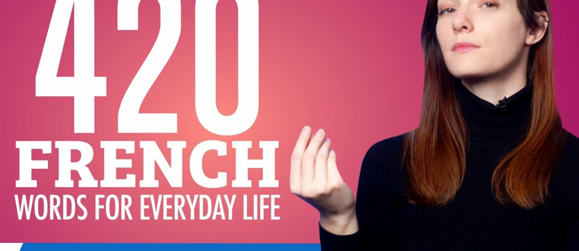 420 French Words for Everyday Life - Basic Vocabulary #21