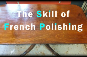 The Skill of French Polishing