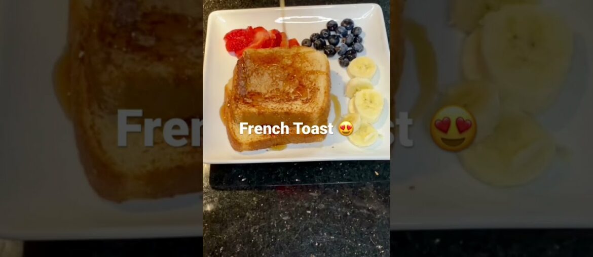 Delicious French Toast Recipe #Shorts #frenchtoast
