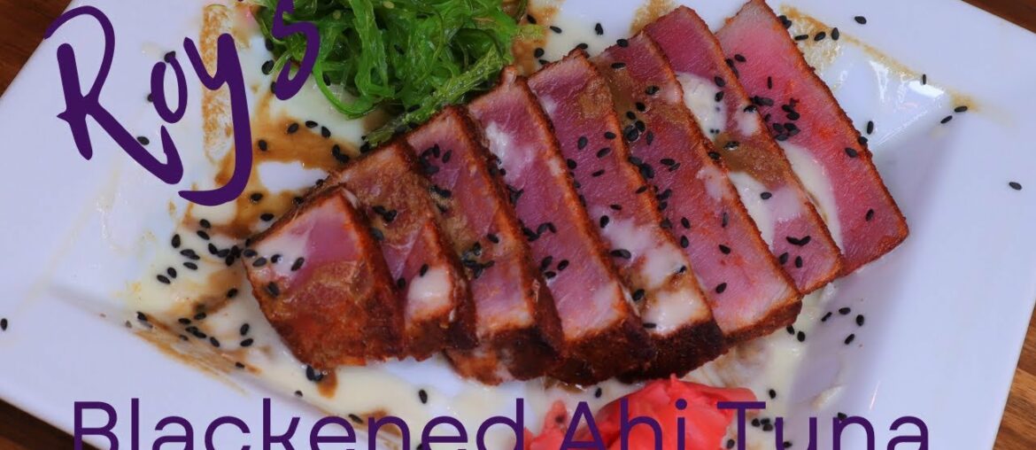 ROY'S RESTAURANT | Signature Blackened Ahi Tuna | Hawaiian Fusion ROY'S RESTAURANT | Signature Blackened Ahi Tuna | Hawaiian Fusion