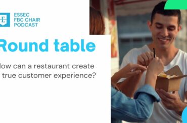 How can a Restaurant create a true Customer Experience? | ESSEC Chair