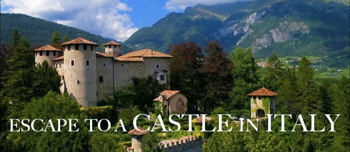 TRENTINO: Escape to a Castle in the Italian Mountains TRENTINO: Escape to a Castle in the Italian Mountains