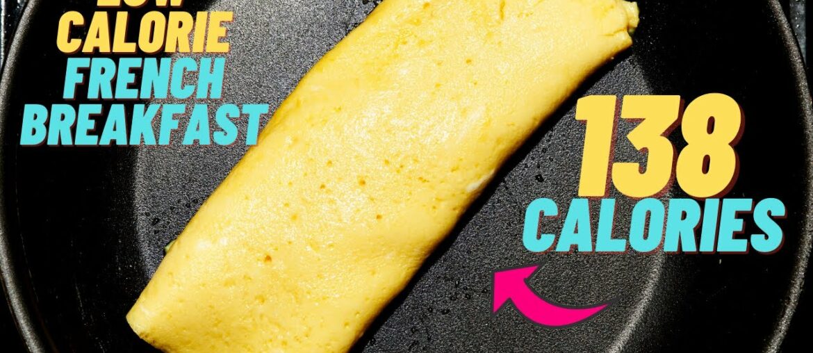 Simple low calorie french breakfast recipe- Low calorie meals- Low calorie breakfast recipe Simple low calorie french breakfast recipe- Low calorie meals- Low calorie breakfast recipe