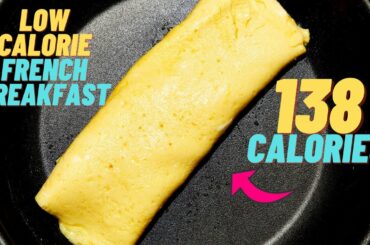 Simple low calorie french breakfast recipe- Low calorie meals- Low calorie breakfast recipe