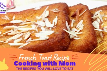 French Toast Recipe | Quick and easy Recipe for Breakfast