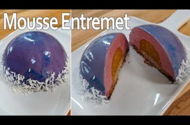 A Fancy French Dessert Made Easy: Mousse Entremet