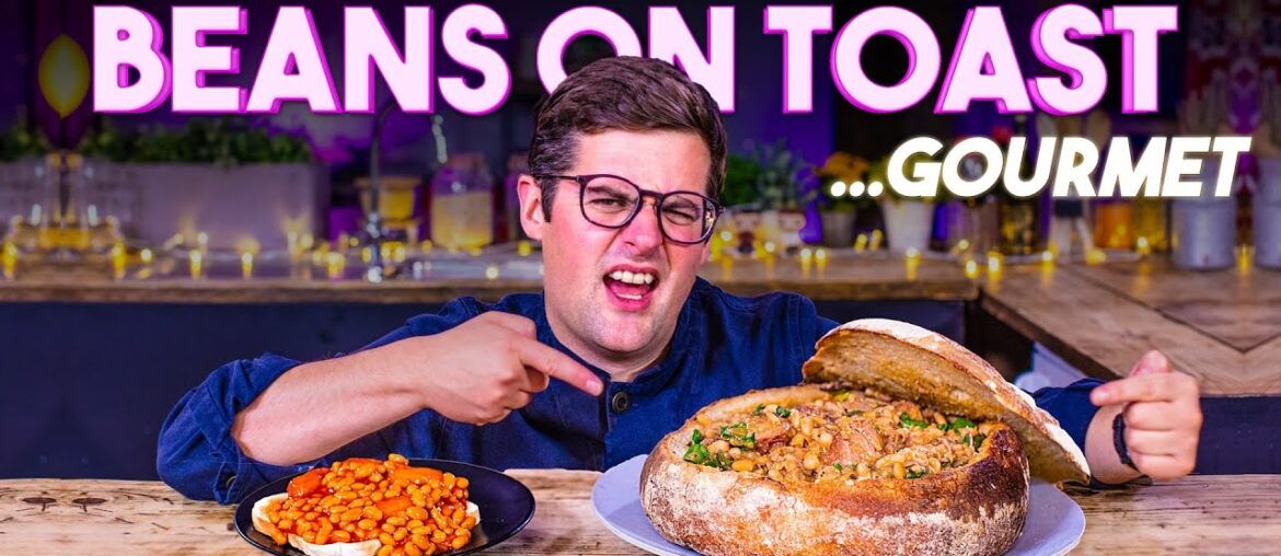 A Chef makes BEANS ON TOAST Gourmet!! | SORTEDfood A Chef makes BEANS ON TOAST Gourmet!! | SORTEDfood