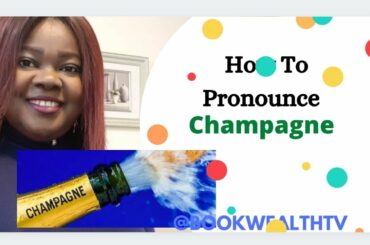 How To Pronounce Champagne
