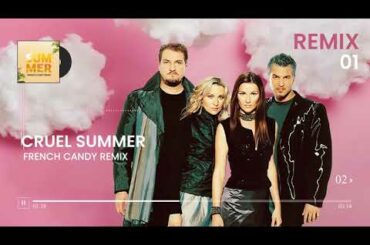 Ace Of Base - Cruel Summer (French Candy Remix)