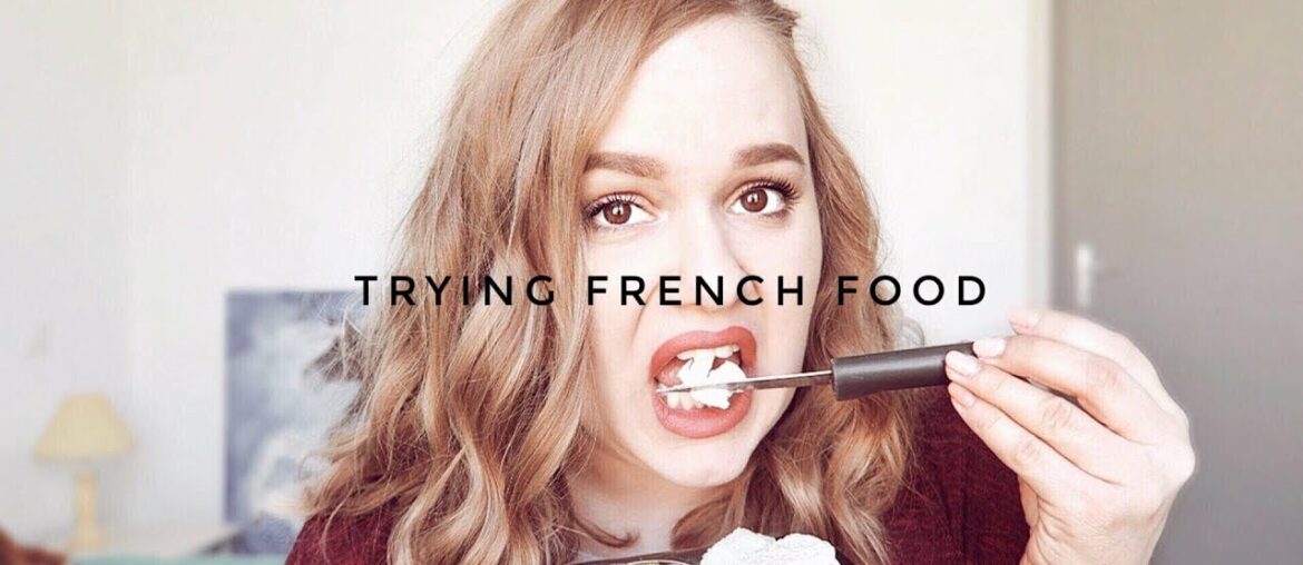 TRYING FRENCH FOOD & SNACKS TRYING FRENCH FOOD & SNACKS