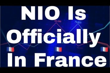 Nio Stock Analysis and Predictions [September] - NIO Is Officially In France