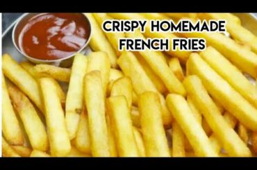 Secret to make Crispy Homemade French Fries | Crispy French Fries Recipe | Affordable Recipe