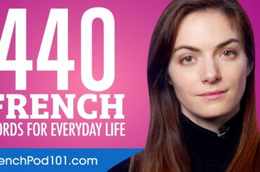 440 French Words for Everyday Life - Basic Vocabulary #22