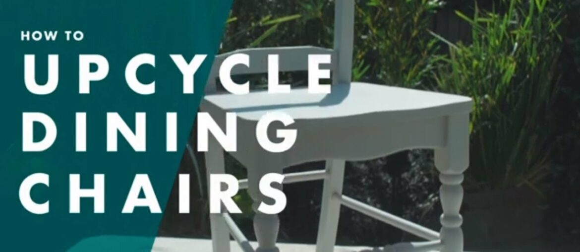 How To Upcycle Wooden Dining Chairs