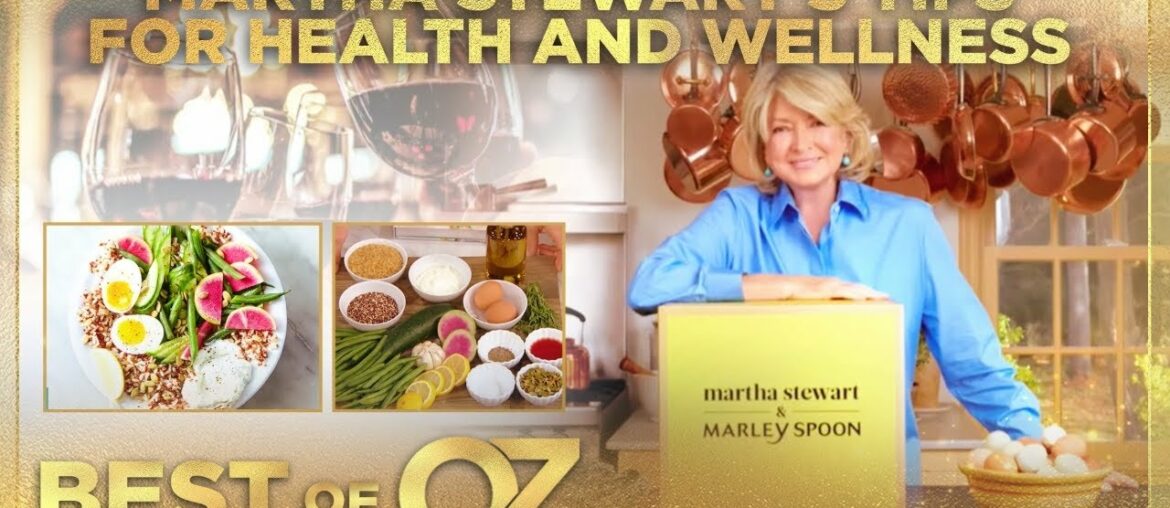Clean Living And Health Tips With Martha Stewart – Dr. Oz: The Best Of Season 12 Clean Living And Health Tips With Martha Stewart - Dr. Oz: The Best Of Season 12