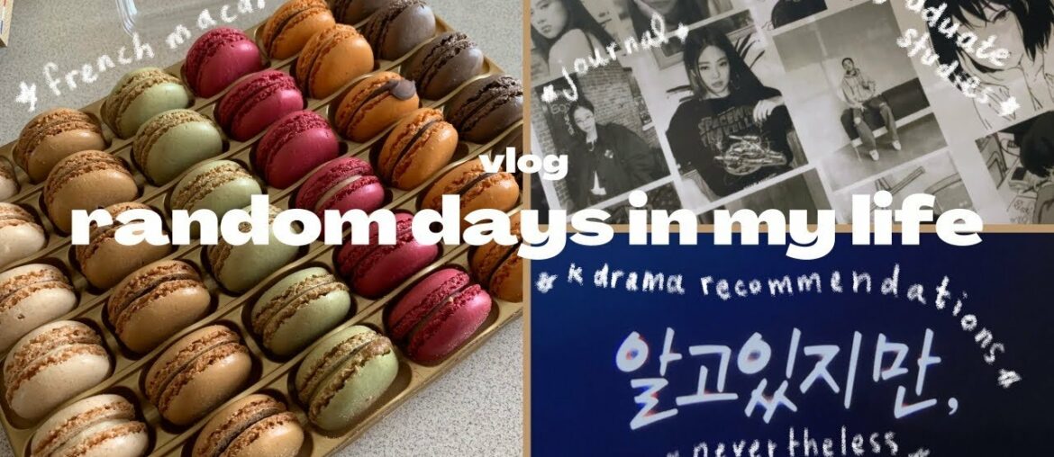 weekly vlog : random days in my life, trying out french macarons, graduate apps. journaling, kdrama weekly vlog : random days in my life, trying out french macarons, graduate apps. journaling, kdrama